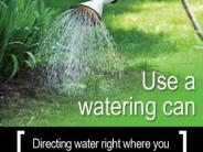 Use a watering cam. Directing water right where you need it results in less water wasted.